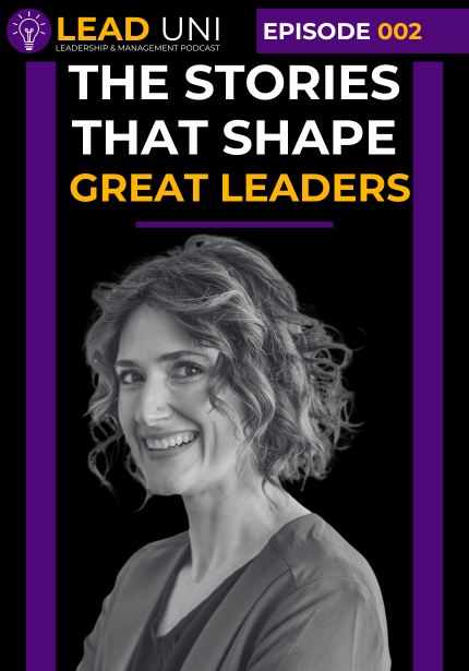 Podcast episode cover with a black background and purple and gold accents. The top banner reads “LEAD UNI: Leadership & Management Podcast” and “Episode 002.” Large bold text in the center states “The Stories That Shape Great Leaders,” with “Great Leaders” highlighted in gold. Below, the text reads “with Danielle McGeough.” The lower portion features a black-and-white headshot of a person with short, curly hair. Purple vertical bars frame both sides of the design.