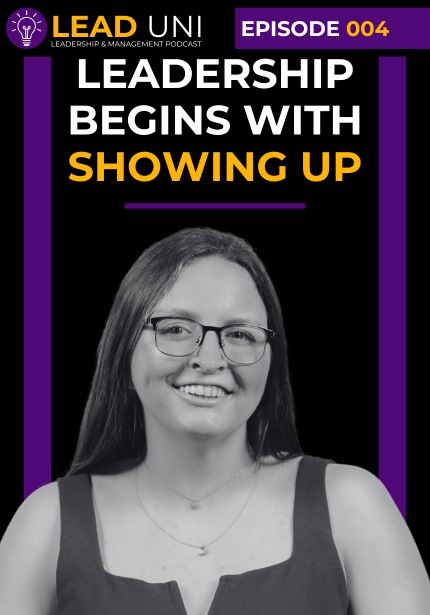 Podcast episode cover for the LEAD UNI Leadership & Management Podcast with a black background and purple and gold branding. A banner at the top reads “Episode 003.” Large bold text states “Leadership Begins With Showing Up,” with “Showing Up” highlighted in gold. Below the title, text reads “with Anya Lovstuen.” The lower portion features a black-and-white headshot of a person wearing glasses. Purple vertical bars frame the left and right sides of the design.